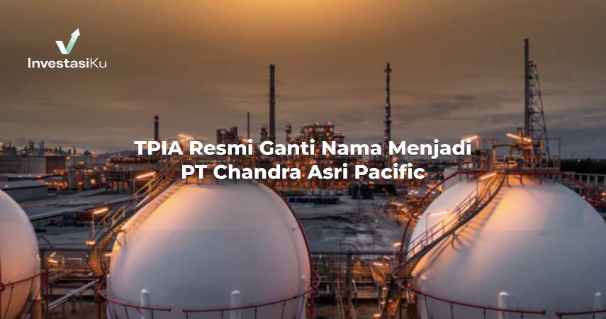 TPIA Resmi Ganti Nama Menjadi PT Chandra Asri Pacific